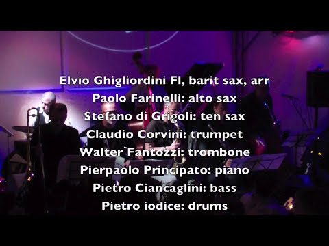 "Our Delight" (Tadd Dameron) - Elvio Ghigliordini (bariton sax, flute, arr) octet Live