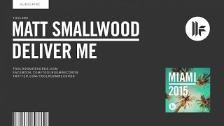 Matt Smallwood - Deliver Me