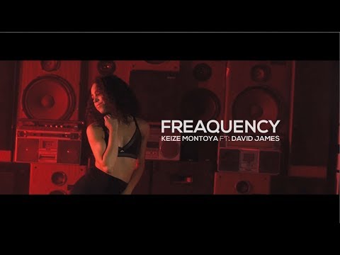 Keize Montoya - Freaquency (Music Video) ft. David James