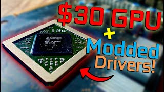 $30 GPU + Modded Drivers = 1080p Gaming?