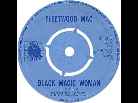 UK New Entry 1968 (85) Fleetwood Mac - Black Magic Woman