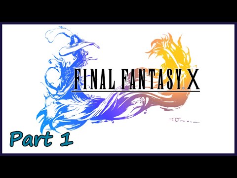 Gakuto_Bongo Plays Final Fantasy X - Pt. 1