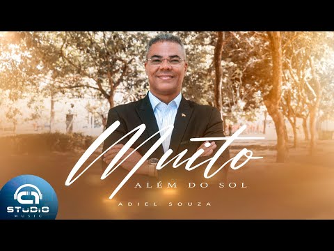 Adiel Souza I Muito Além Do Sol [ Clipe Oficial ]