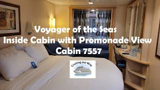 Voyager of the Seas Inside Cabin Tour with Promenade View Cabin 7557