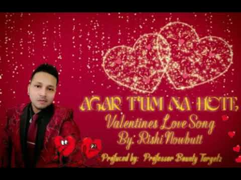 Agar Tum Na Hote UNPLUGGED, by Rishi Nowbutt Cover