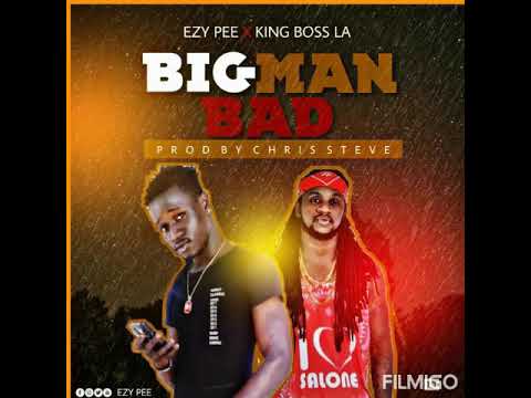EZY FT KING BOSS LA = big man bad