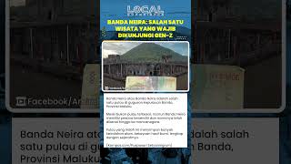 Inilah Pulau Banda Neira, Tempat Wisata yang Wajib Dikunjungi Gen Z di Maluku