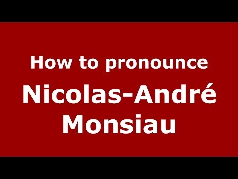 How to pronounce Nicolas-André Monsiau (French/France) - PronounceNames.com