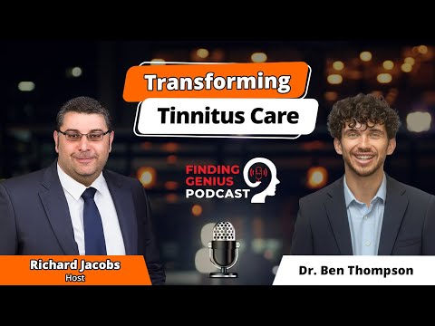 Finding Genius Podcast: Transforming Tinnitus Care: Hearing Loss, Sound Therapy & Healthy Aging