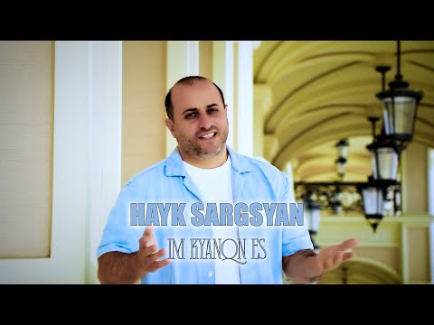 Hayk Sargsyan - ''Im Kyanqn Es'' New Premiere 2025