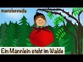 Kinderlieder deutsch - Ein Männlein steht im Walde ...
