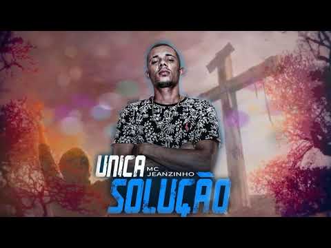 Mc Jeanzinho - Única Solução (Video Oficial)