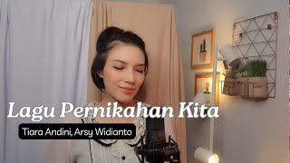 Download lagu Tiara Andini, Arsy Widianto - Lagu Pernikahan Kita (Cover Iva Andina) mp3