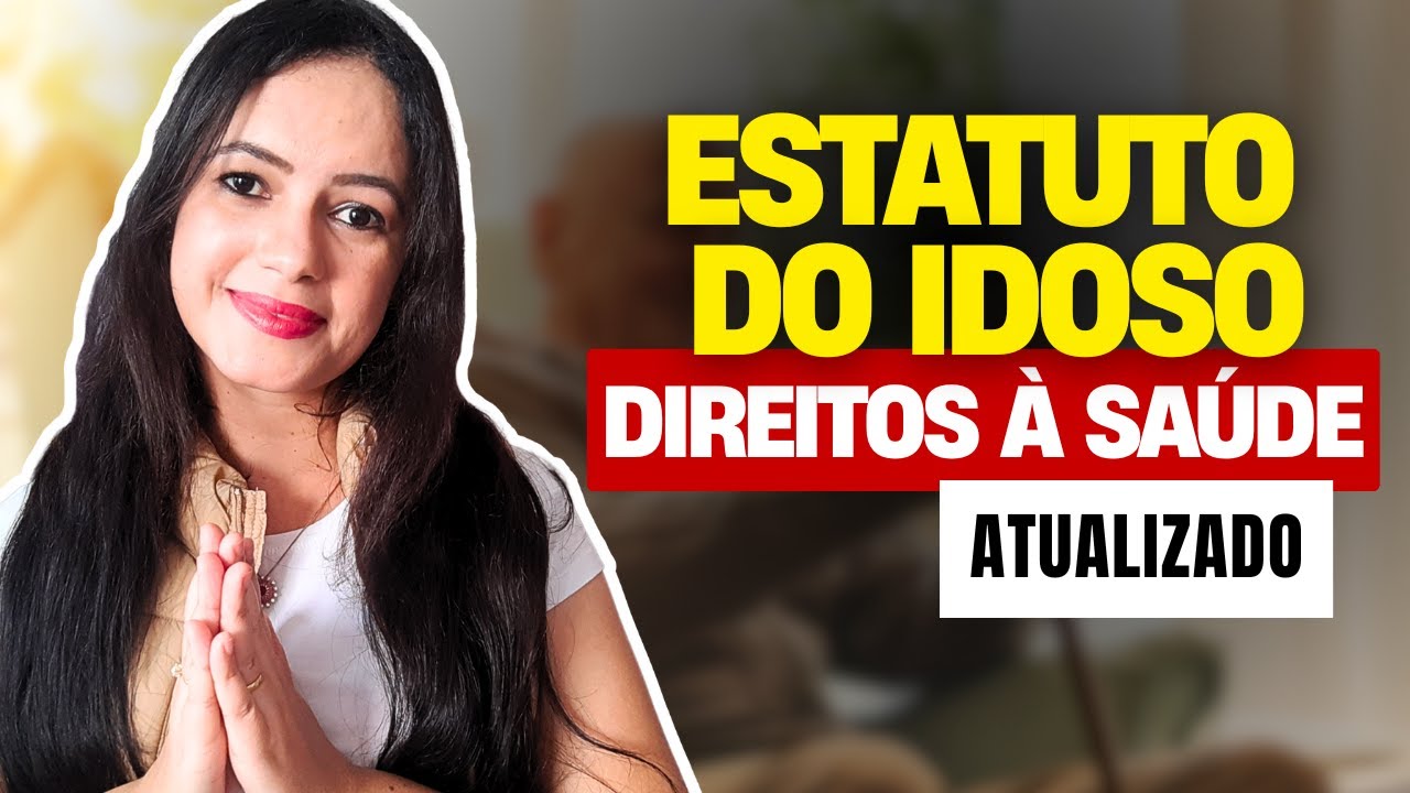 Estatuto do Idoso - Direito à Saúde (Profa. Juliana Mello)