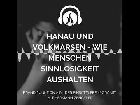 Hanau und Volkmarsen - Wie Menschen Sinnlosigkeit aushalten