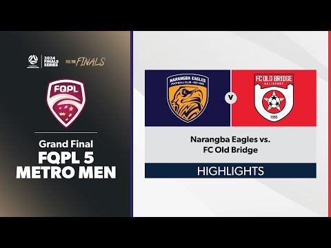 FQPL 5 Metro Men Grand Final - Narangba Eagles vs. FC Old Bridge Highlights
