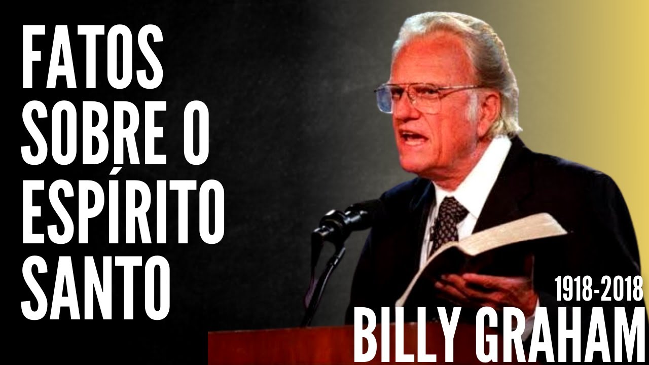 Billy Graham (1918-2018) FATOS SOBRE O ESPÍRITO SANTO - QUEM É O ESPÍRITO SANTO?(Audiobook)