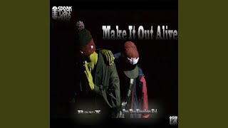 Make It Out Alive