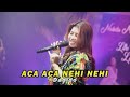ACA ACA NEHI NEHI DADIDO Cover By Nabila Maharani With NM BOYS