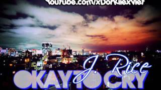 J Rice - Okay To Cry (Prod. by Big City)