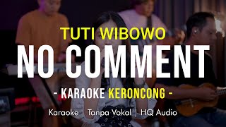 Download lagu TUTY WIBOWO - NO COMMENT Karaoke Remember Entertainment mp3