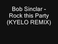 Bob Sinclar & Cutee B - Rock this Party (KYELO ...