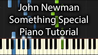 John Newman - Something Special Tutorial (How To Play On Piano)