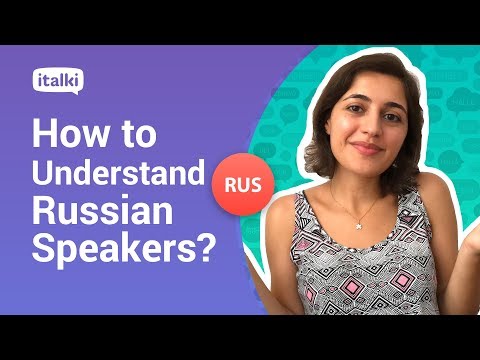 Tips to understand Russian native speakers!