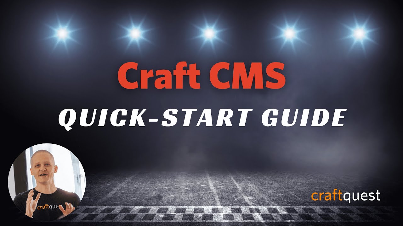 Craft CMS Quick-Start Guide