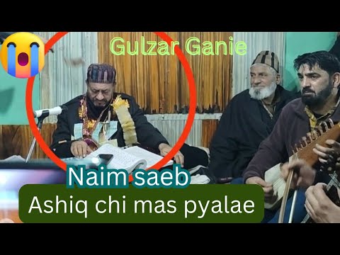 ASHQ CHI MAS PYALAE || NIAM SAB || GULZAR AHMAD GANIE || KASHMIRI SONG