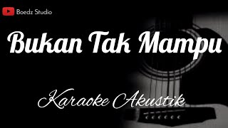 Download lagu Bukan Tak Mampu - Mirnawati - Karaoke Akustik mp3