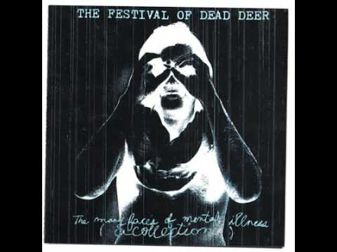 Festival of Dead Deer - The Many Faces of Mental Illness [Full Album]