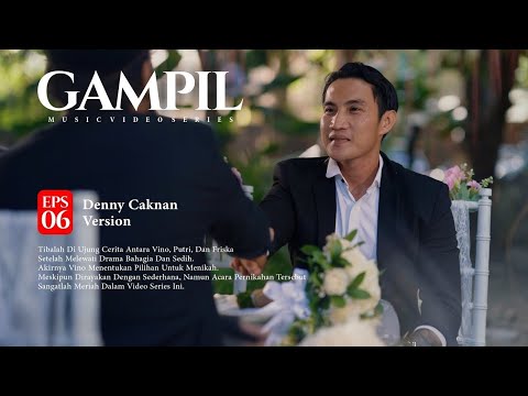 Denny Caknan - Gampil (Official Music Video Series) Eps 6