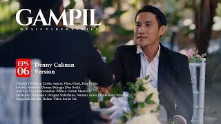 Download lagu Denny Caknan - Gampil (Series) Eps 6 mp3