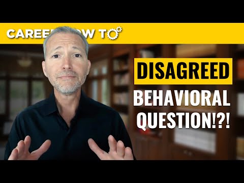 Tell Me About a Time You Disagreed With Someone Behavioral Job Interview Question