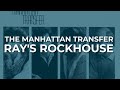 The Manhattan Transfer - Ray's Rockhouse (Official Audio)