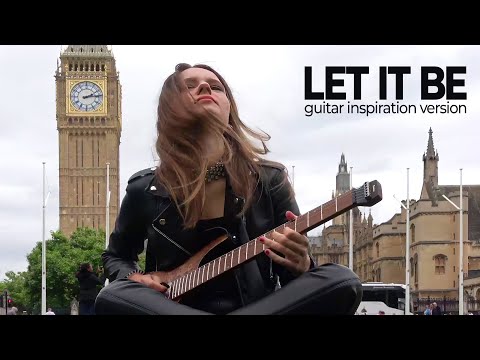 LET IT BE - soul-guitar inspiration by RockMilady- The wonderful song of the BEATLES(official video)