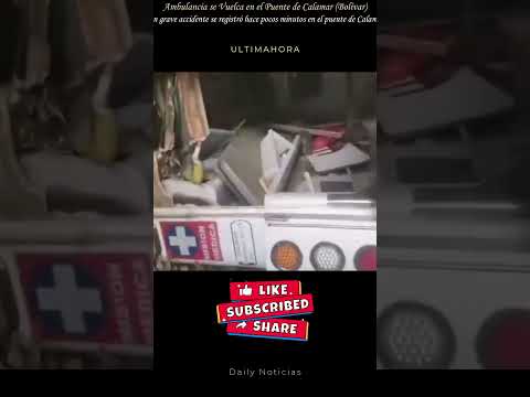 🚨 ¡ÚLTIMA HORA! Ambulancia se Vuelca en el Puente de Calamar (Bolívar)