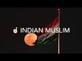 Independence Day Indian Muslim 15 August Special WhatsApp Status