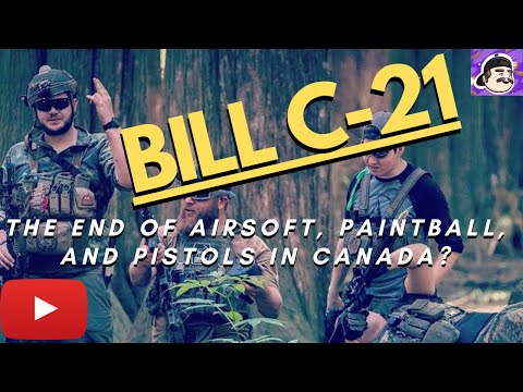 Bill C-21: The End of Airsoft, Paintball, and Handguns in Canada?