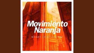Movimiento Naranja (feat. Mickey Vivas, Ed HDZ)