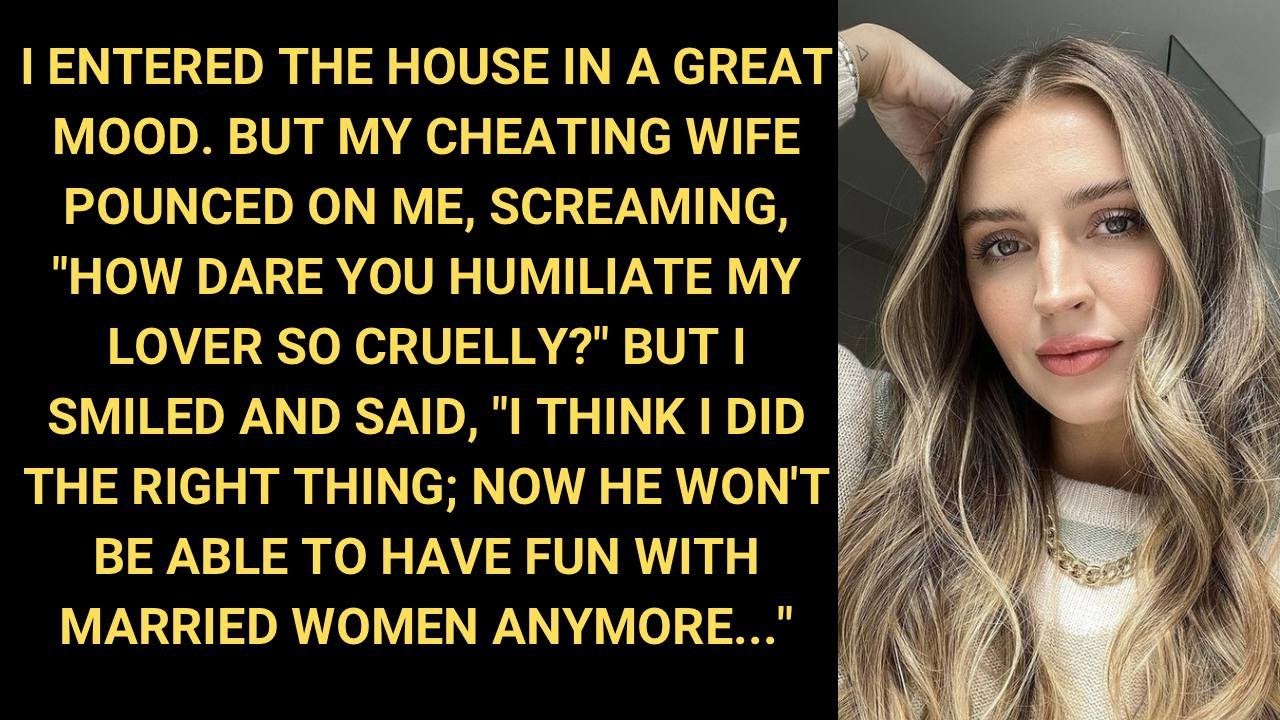 I Entered The House In A Great Mood. But My CHEATING Wife Pounced On Me, Screaming, "How Dare You