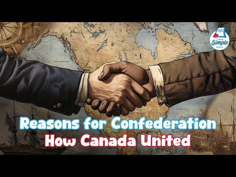 The Story Behind Confederation: How Canada United | Kids Social Studies