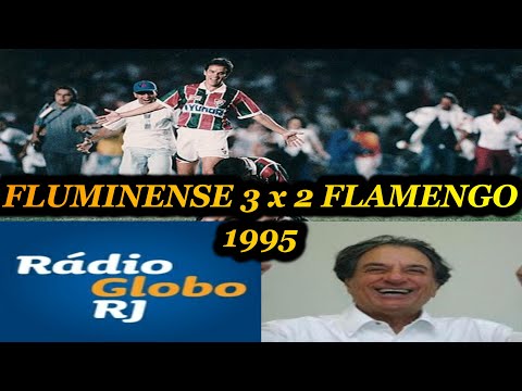 Fluminense 3 x 2 Flamengo Final Carioca 95 Rádio Globo RJ