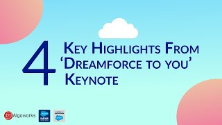 4 Key Highlights From the Dreamforce Keynote Event
