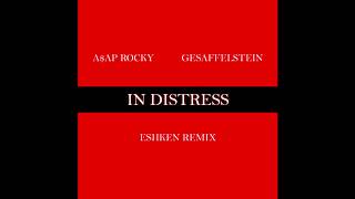 A$AP Rocky &amp; Gesaffelstein - In Distress (ESHKEN Remix)