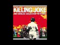 KILLING JOKE - Let's All Go (To The Fire Dances)