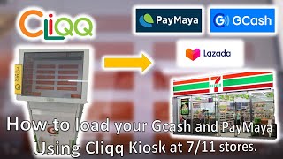 How to Load your GCash Using CLIQQ Kiosk at 7/11 Store