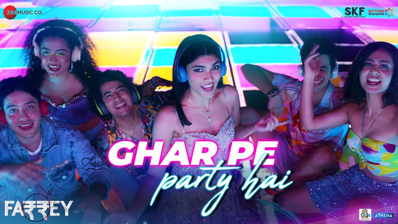 'Farrey' Film Presents 'Ghar Pe Party' A Celebration Like Never Before