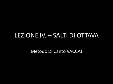 LEZIONE IV  – SALTI DI OTTAVA - Metodo Di Canto VACCAJ